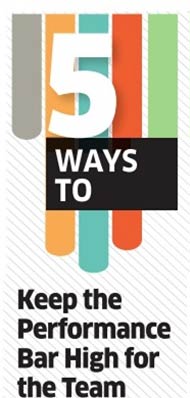 Keep the performance bar high for the team